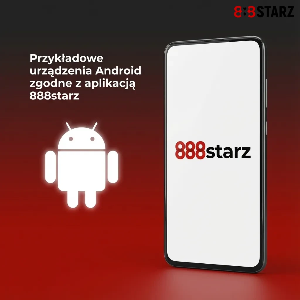 Lista przykładowych smartfonów z Androidem kompatybilnych z aplikacją 888starz, m.in. Samsung, Xiaomi, Pixel